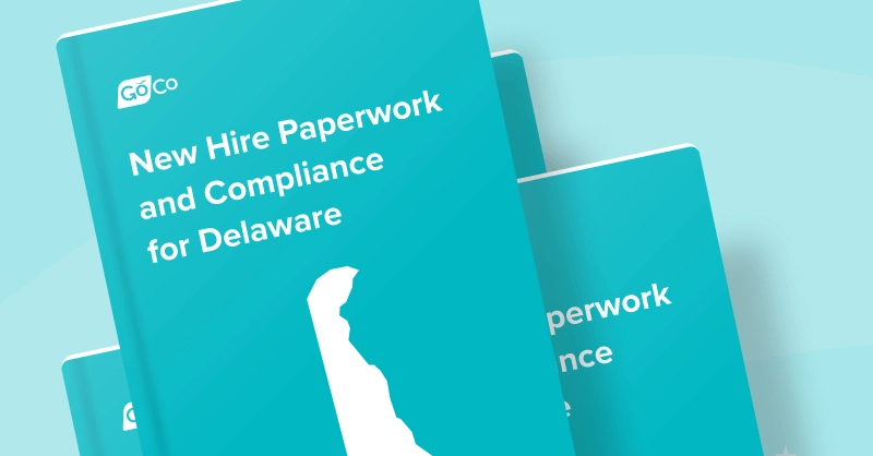 New Hire Paperwork and Compliance for Delaware