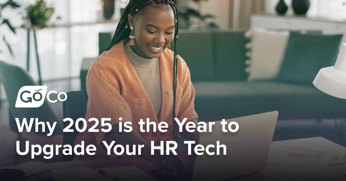 Why 2025 is the Year to Upgrade Your HR Tech