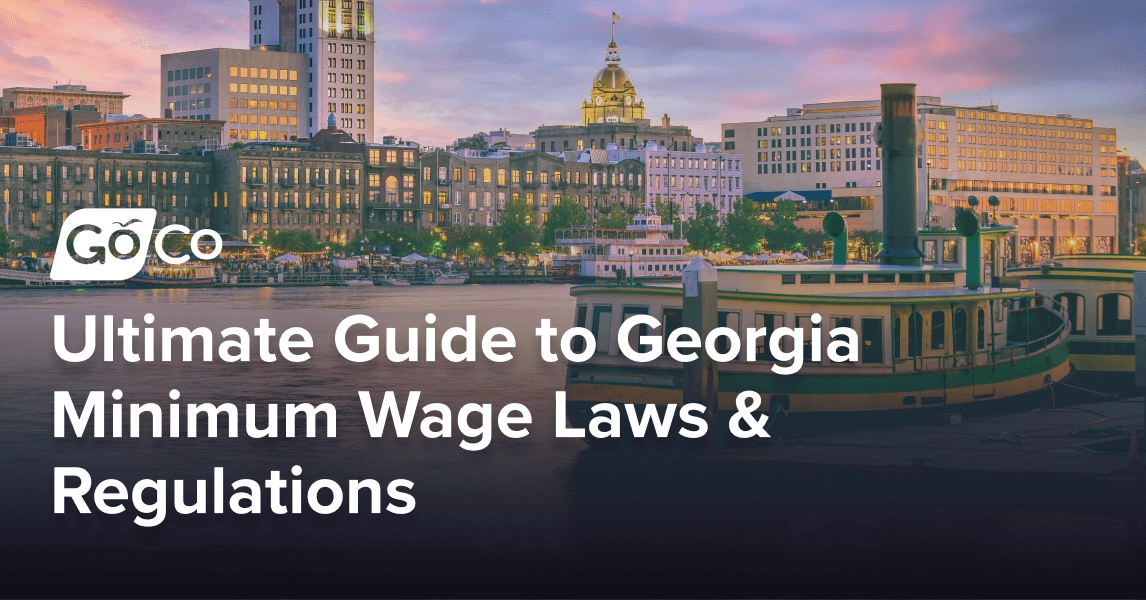 Ultimate Guide to Georgia Minimum Wage Laws & Regulations