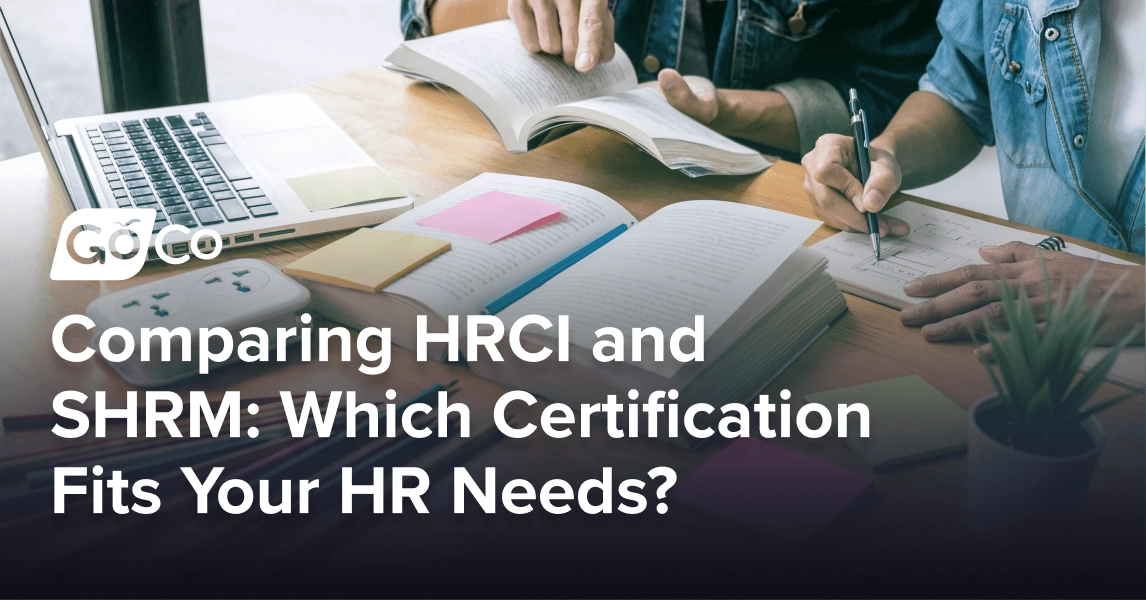 Comparing HRCI and SHRM: Which Certification Fits Your HR Needs?