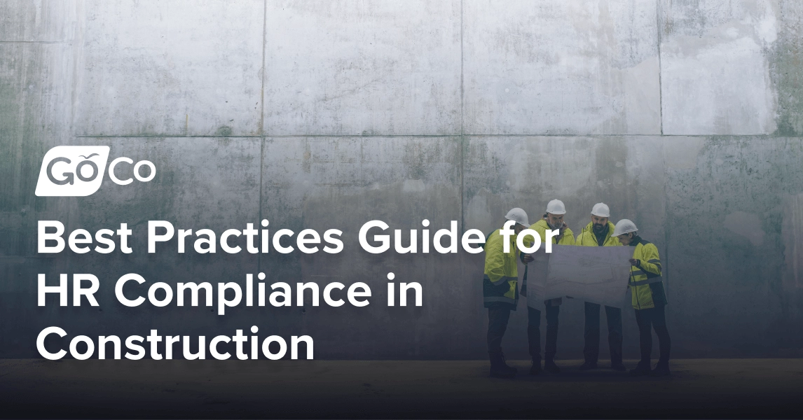 Best Practices for HR Compliance in Construction