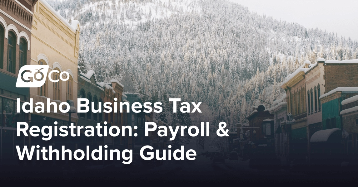 Idaho Business Tax Registration: Complete Payroll & Withholding Guide