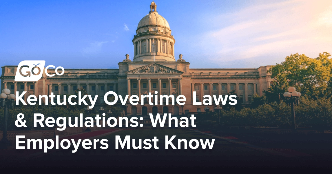 Kentucky Overtime Laws & Regulations: What Employers Must Know