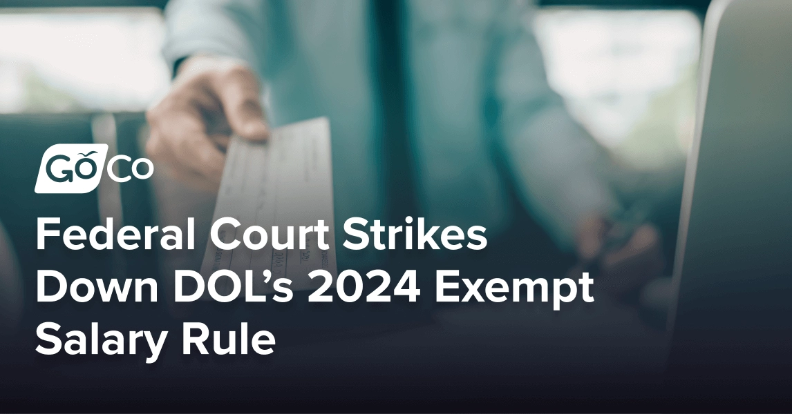 Federal Court Strikes Down DOL’s 2024 Exempt Salary Rule