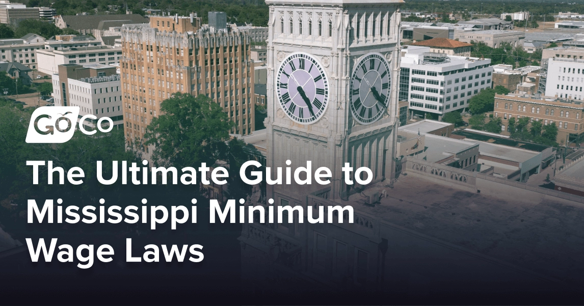 The Ultimate Guide to Mississippi Minimum Wage Laws & Regulations