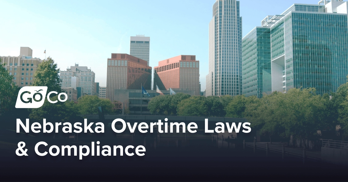 Nebraska Overtime Laws & Compliance: What Employers Must Know