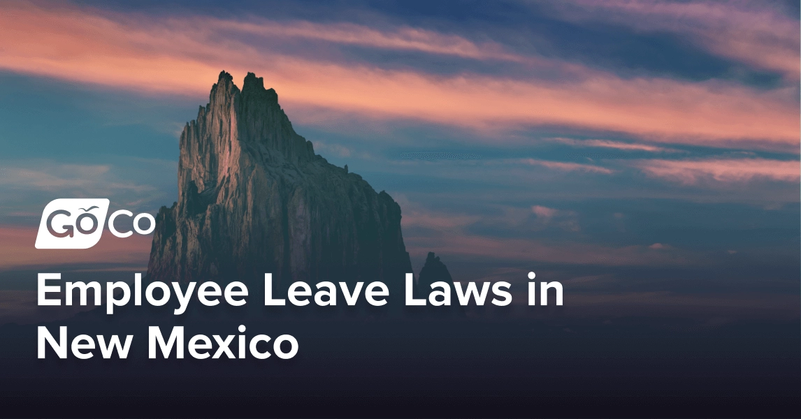 Employee Leave Laws in New Mexico: What Employers Need to Know