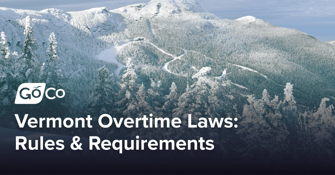 Vermont Overtime Laws: Essential Rules & Requirements