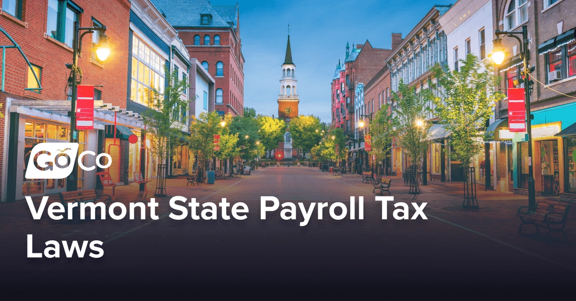 Vermont State Payroll Tax Laws: Essential Rules & Compliance Guide