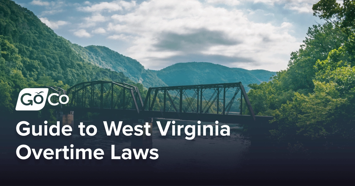 Complete Guide to West Virginia Overtime Laws [Updated for 2025]