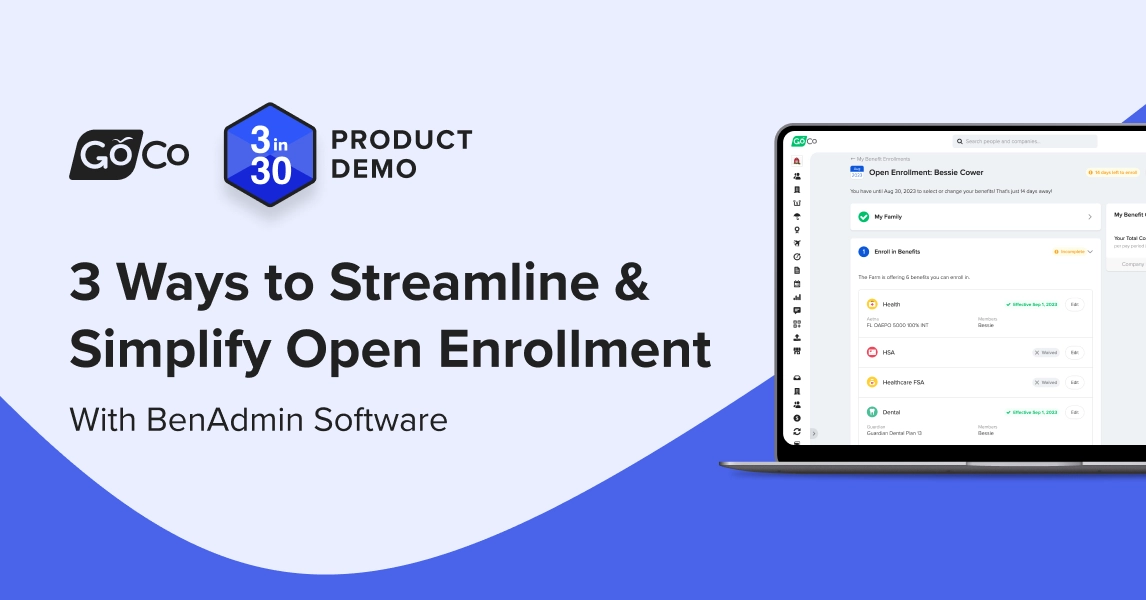 3 Ways to Simplify and Streamline Open Enrollment with BenAdmin Software